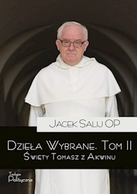 Dzieła wybrane Tom 2 Święty Tomasz z Akwinu - Jacek Salij - książka