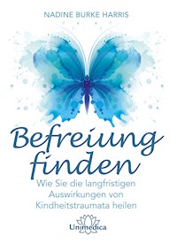 Befreiung finden - Nadine Burke Harris - ebook