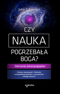 Czy nauka pogrzebała Boga? - Lennox John C. - książka