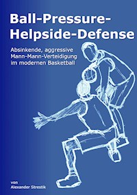 Ball-Pressure-Helpside-Defense - Alexander Strestik - ebook