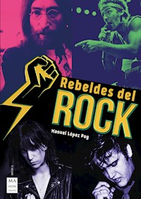 Rebeldes del rock - Manuel López Poy - ebook