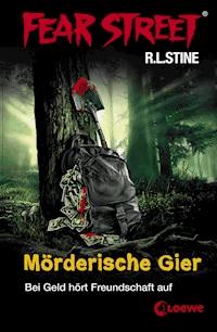 Fear Street 7 - Mörderische Gier - R L Stine - ebook