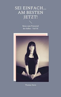 SEI einfach... Am besten JETZT! - Thomas Stern - ebook
