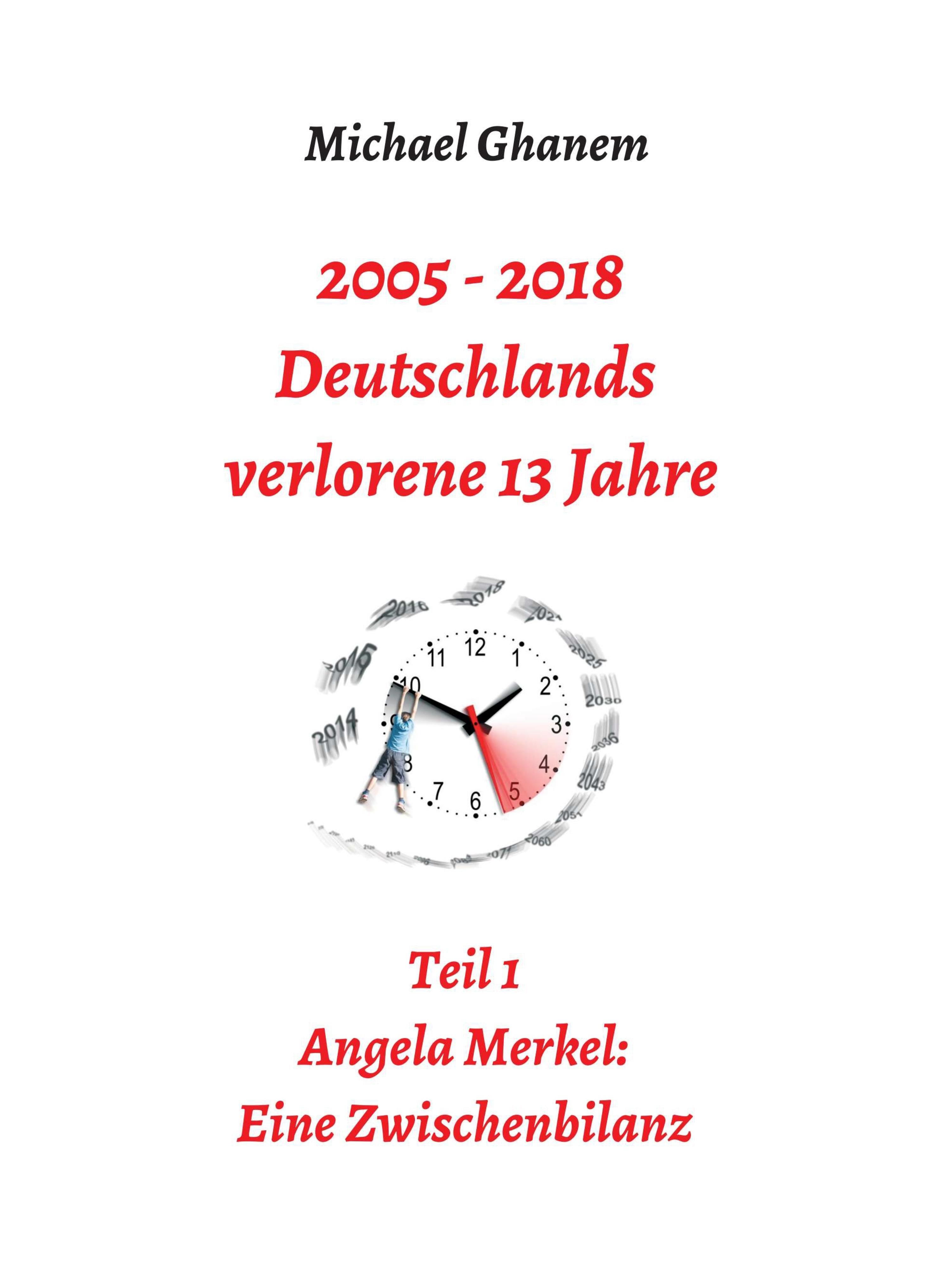 2005 - 2013: Deutschlands verlorene 13 Jahre