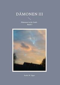 Dämonen III - Katka W. Jäger - ebook