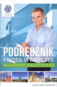 Podręcznik pilota wycieczek Warsztat praktyczny - Szafranowicz-Małozięć Radosław - książka