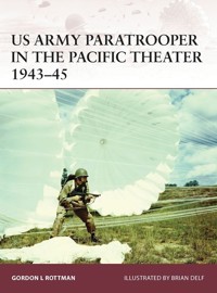 US Army Paratrooper in the Pacific Theater 1943-45 - Rottman Gordon L. - książka