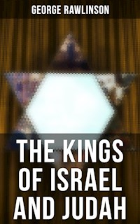 THE KINGS OF ISRAEL AND JUDAH - Rawlinson George - ebook