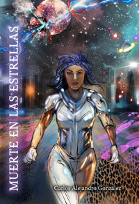 Muerte en las estrellas - Carlos Alejandro Gonzalez - ebook