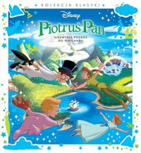 Piotruś Pan. Niezwykła podróż do Nibylandii. -  - książka
