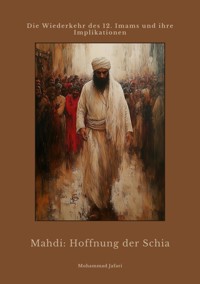 Mahdi: Hoffnung der Schia - Mohammad Jafari - ebook