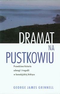 Dramat na pustkowiu - Grinnell George James - książka