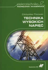 Technika wysokich napięć - Zdobysław Flisowski - książka