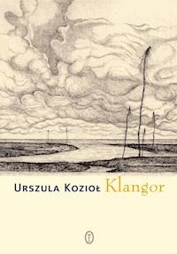 Klangor - Urszula Kozioł - ebook + książka