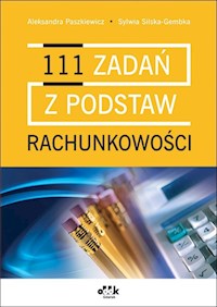 111 zadań z podstaw rachunkowości - Paszkiewicz Aleksandra, Silska-Gembka Sylwia - książka