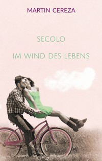 Secolo Im Wind des Lebens - martin cereza - ebook