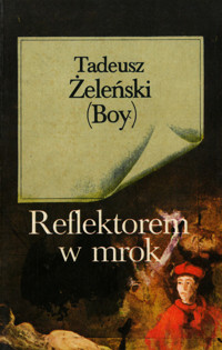 Reflektorem w mrok - Tadeusz Żeleński-Boy - ebook