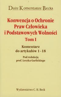 Konwencja o ochronie praw człowieka i Podstawowych Wolności Tom 1 -  - książka