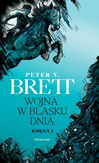 Wojna w blasku dnia. Księga 1. Cykl demoniczny - Peter V. Brett - książka