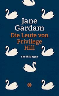 Die Leute von Privilege Hill - Jane Gardam - ebook