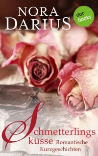 Schmetterlingsküsse - Nora Darius - ebook
