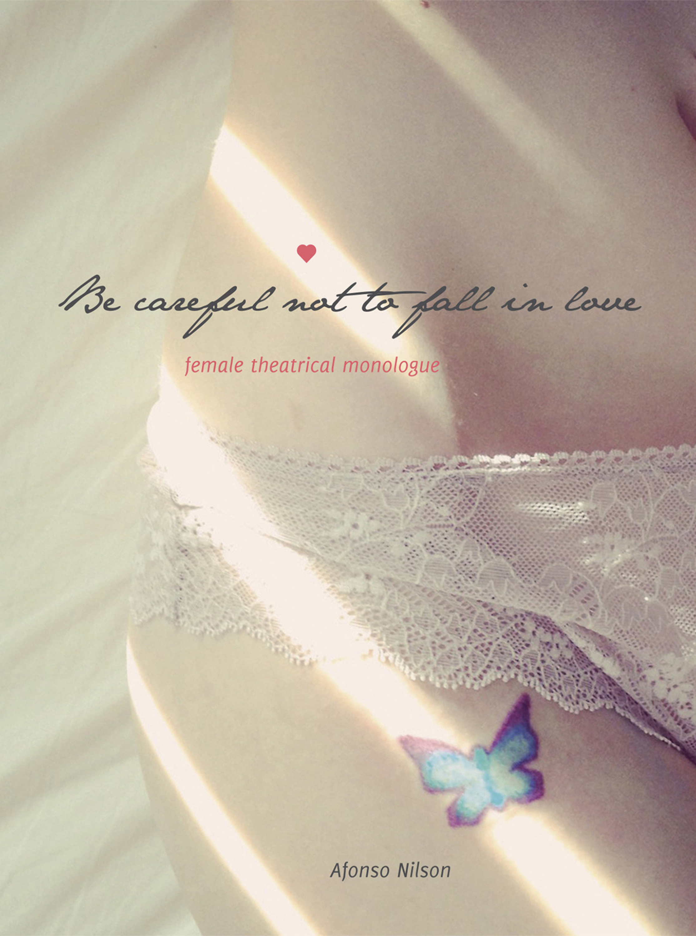 Be careful not to fall in love