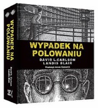Wypadek na polowaniu - Carlson David L., Blair Landis - książka