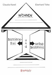 Barrierefrei und selbstbestimmt Wohnen - Eberhard Tölke - ebook