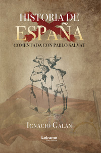 Historia de España comentada con Pablo Salvat - Ignacio Galán - ebook