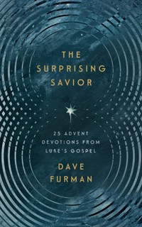 The Surprising Savior - Dave Furman - ebook