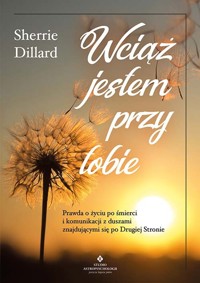 Wciąż jestem przy tobie - Sherrie Dillard - ebook + książka