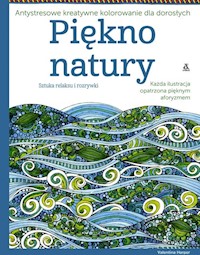 Piękno natury Antystresowe kreatywne kolorowanie dla dorosłych - Harper Valentina - książka