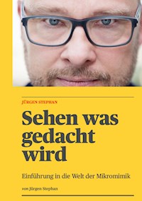 Sehen was gedacht wird - Jürgen Stephan - ebook