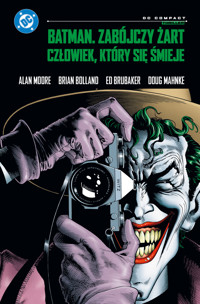 Batman. Zabójczy żart. Człowiek, który się śmieje (DC Compact) - Alan Moore, Brian Bolland, Doug Mahnke, Ed Brubaker - książka