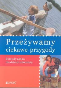 Przeżywamy ciekawe przygody - Fritz Jurgen - książka