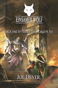 Einsamer Wolf 08 - Der Dschungel des Grauen - Joe Dever - ebook