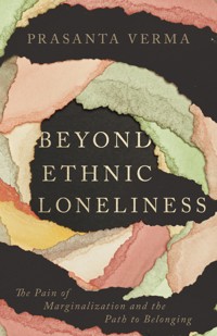 Beyond Ethnic Loneliness - Prasanta Verma - ebook