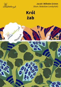 Król żab - Jacob i Wilhelm Grimm - ebook + audiobook