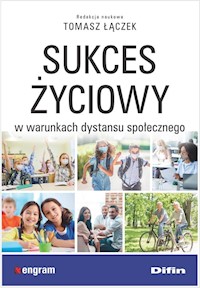 Sukces życiowy w warunkach dystansu społecznego -  - książka