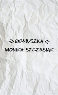 Geniuszka - Szczesiak Monika - książka