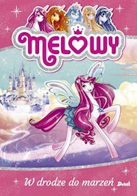 Melowy Melowy W drodze do marzeń - Star Danielle - książka
