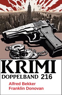 Krimi Doppelband 216: Trevellian wird in Spanish Harlem sterben / Kubinke und das Netz der Verschwörer - Franklin Donovan - ebook