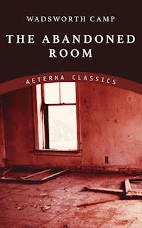 The Abandoned Room - Wadsworth Camp - ebook