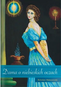 Dama o niebieskich oczach - Bolesław Matuszewski - książka