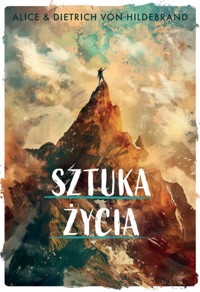 Sztuka życia - Alice i Dietrich von Hildebrand - ebook