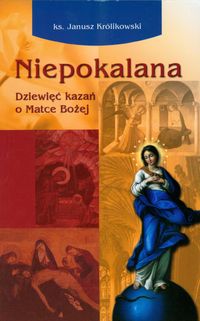 Niepokalana - Królikowski Janusz - książka