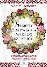 Sekrety odżywiania według szeptuch - Vadim Tschenze - książka