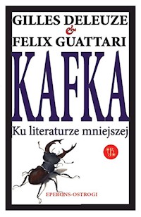 Kafka Ku literaturze mniejszej - Deleuze Gilles, Guattari Felix - książka