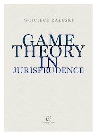 Game Theory in Jurisprudence - Wojciech Załuski - książka