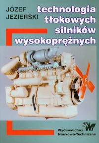 Technologia tłokowych silników wysokoprężnych - Jezierski Józef - książka
